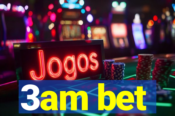 3am bet